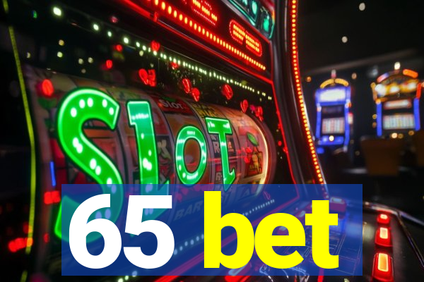 65 bet